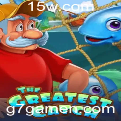 Descubra 'TheGreatestCatch': O Novo Fenômeno do G7game